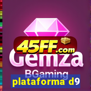 plataforma d9